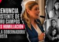 Renuncia asistente de Maru Campos tras humillación de la gobernadora panista