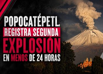 Popocatépetl registra segunda explosión en menos de 24 horas