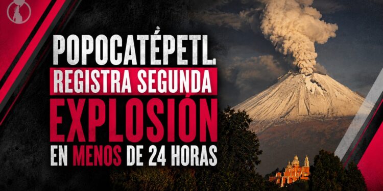 Popocatépetl registra segunda explosión en menos de 24 horas