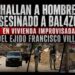 Hallan a hombre asesinado a balazos en vivienda improvisada del Ejido Francisco Villa