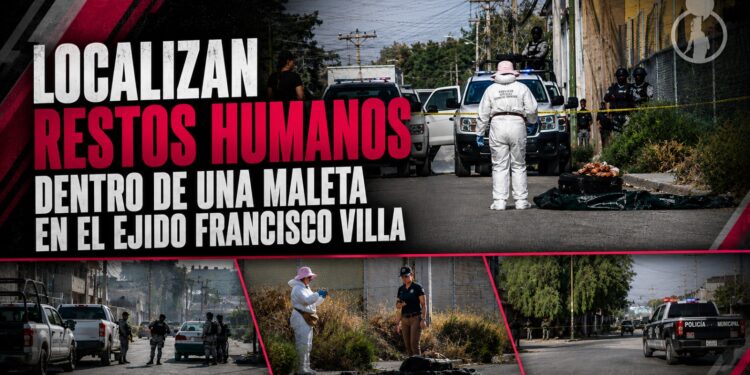 Localizan restos humanos dentro de una maleta en el Ejido Francisco Villa