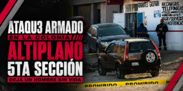 Ataque armado en la colonia Altiplano 5ta Sección deja un hombre sin vida