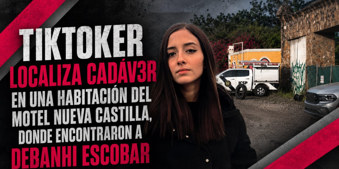 Tiktoker localiza cadáver en una habitación del Motel Nueva Castilla, donde encontraron a Debanhi Escobar