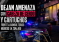 Dejan amenaza con cabeza de cerdo y cartuchos frente a consultorios médicos en Zona Río