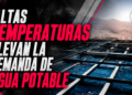 ALTAS TEMPERATURAS ELEVAN LA DEMANDA DE AGUA POTABLE; CESPT MANTIENE MONITOREO PERMANENTE DEL SISTEMA