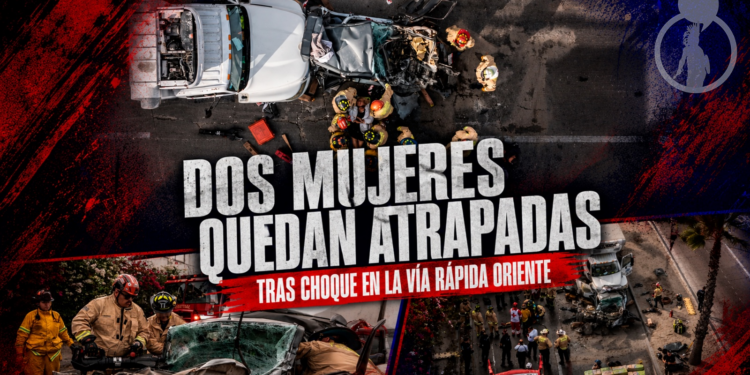 Dos mujeres quedan atrapadas, una de ellas prensada, tras choque en la Vía Rápida Oriente