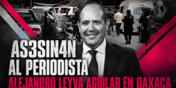 Asesinan al periodista Alejandro Leyva Aguilar en Oaxaca