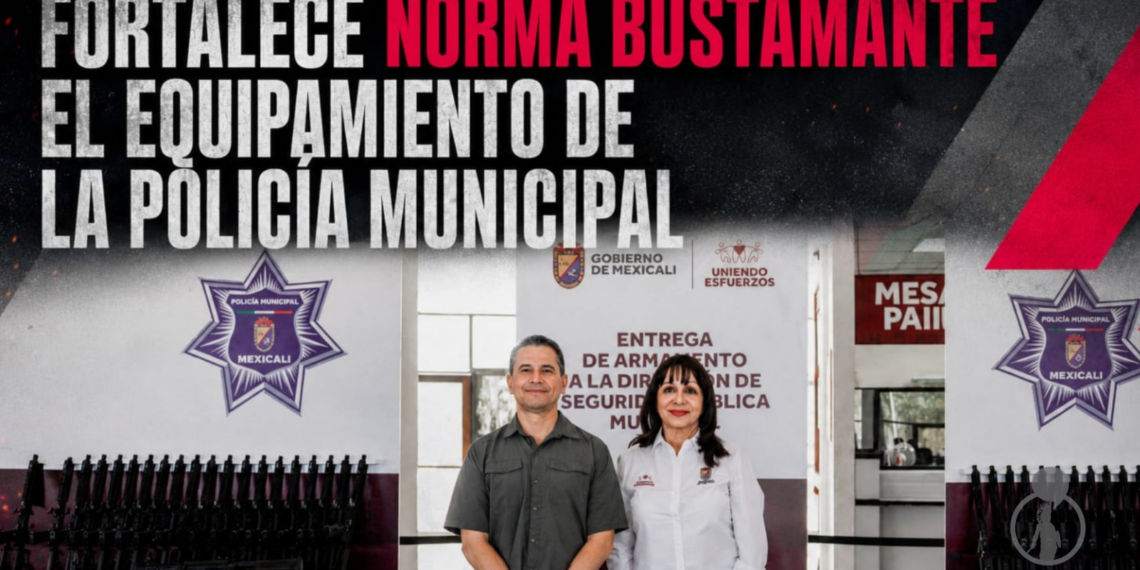 FORTALECE NORMA BUSTAMANTE EL EQUIPAMIENTO DE LA POLICÍA MUNICIPAL
