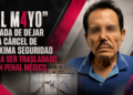 “El Mayo”, a nada de dejar una cárcel de máxima seguridad para ser trasladado a un penal médico