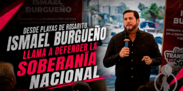 Desde Playas de Rosarito, Ismael Burgueño llama a defender la soberanía nacional
