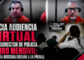 Así fue la audiencia virtual del exdirector de Policía Pedro Mendívil; Fiscalía buscó excluir a la prensa