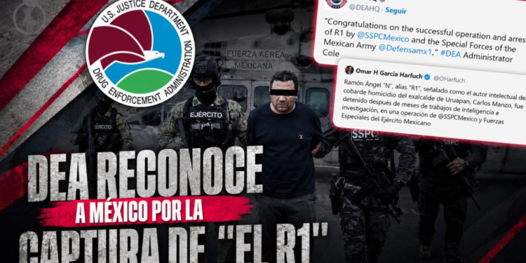 DEA reconoce a México por la captura de “El R1”