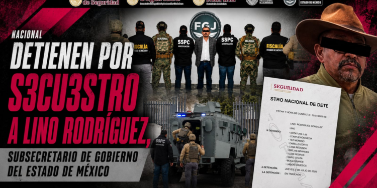 Detienen por secuestro a Lino “N”, subsecretario de Gobierno del Estado de México