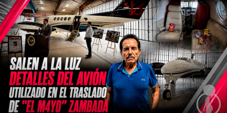 Salen a la luz detalles del avión utilizado en el traslado de “El Mayo” Zambada