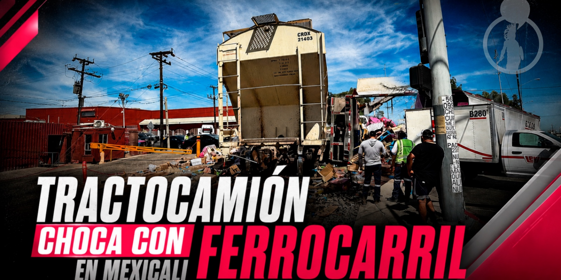 Tractocamión choca con ferrocarril en Mexicali; carga impacta auto estacionado