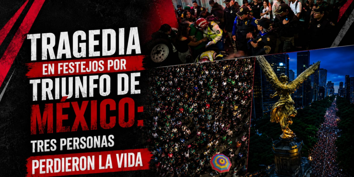 ¡ASÍ NO MÉXICO! Tragedia en festejos por triunfo de México: tres personas mueren asfixiadas en la CDMX