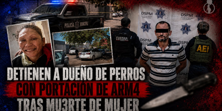 Detienen a dueño de perros presuntos responsables de muerte de Aida en la Nacozari, es hermano de la víctima