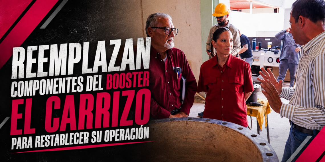 REEMPLAZAN COMPONENTES DEL BOOSTER EL CARRIZO PARA RESTABLECER SU OPERACIÓN