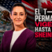 El T-MEC permanece vigente hasta 2036: Claudia Sheinbaum