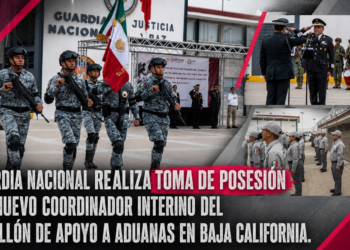 Guardia Nacional realiza toma de posesión del nuevo coordinador interino del Batallón de Apoyo a Aduanas en Baja California