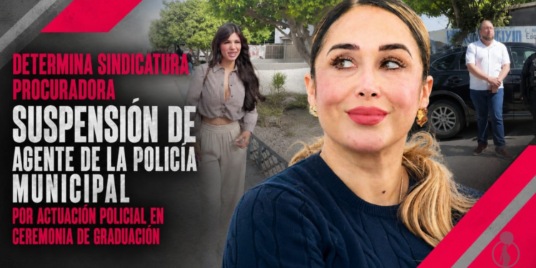 Determina Sindicatura Procuradora suspensión de agente de la Policía Municipal por actuación policial en ceremonia de graduación