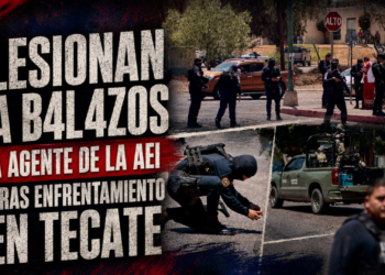 Lesionan a balazos a agente de la AEI tras enfrentamiento en Tecate