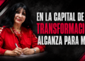 EN LA CAPITAL DE LA TRANSFORMACIÓN ALCANZA PARA MÁS