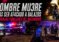 Hombre muere tras ser atacado a balazos en Granjas Familiares del Matamoros
