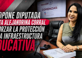PROPONE DIPUTADA SANTA ALEJANDRINA CORRAL REFORZAR LA PROTECCIÓN DE LA INFRAESTRUCTURA EDUCATIVA
