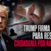 Trump firma órdenes para restringir ciudadanía por nacimiento en Estados Unidos