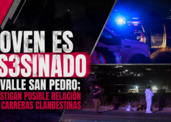 Joven es asesinado en Valle San Pedro; investigan posible relación con carreras clandestinas