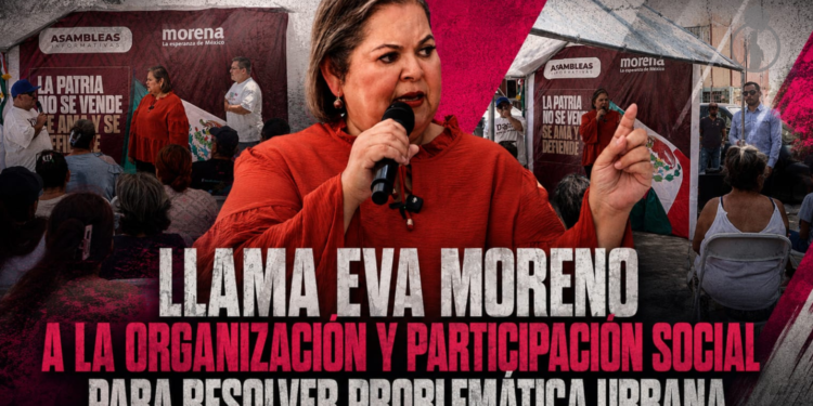Llama Eva Moreno a la organización y participación social para resolver problemática urbana
