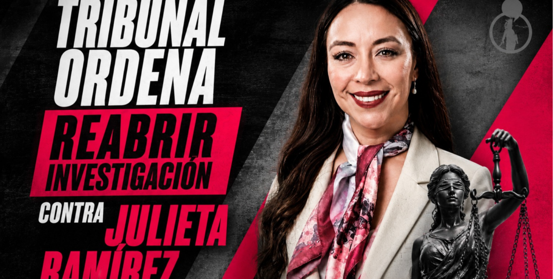 Tribunal pone nuevamente bajo la lupa a Julieta Ramírez por presunta campaña anticipada