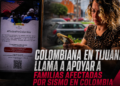 Colombiana en Tijuana llama a apoyar a familias afectadas por sismo en Colombia
