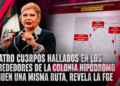 Cuatro cuerpos hallados en los alrededores de la colonia Hipódromo siguen una misma ruta, revela la FGE