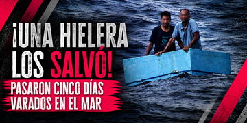 ¡Una hielera los salvó! Pasaron cinco días varados en el mar