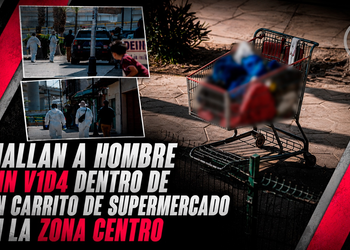Hallan a hombre sin vida dentro de un carrito de supermercado en la Zona Centro