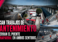 Inician trabajos de mantenimiento y cierran el Puente El Chaparral en ambos sentidos
