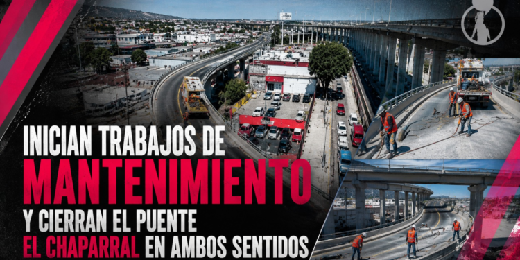 Inician trabajos de mantenimiento y cierran el Puente El Chaparral en ambos sentidos