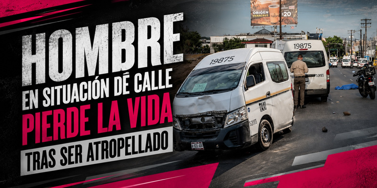 Hombre en situación de calle muere tras ser atropellado por taxi en Zona Centro