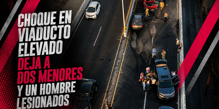 Choque en Viaducto Elevado deja a dos menores y un hombre lesionados