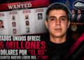Estados unidos ofrece 25 millones de dólares por “El O3” presunto nuevo líder del CJNG