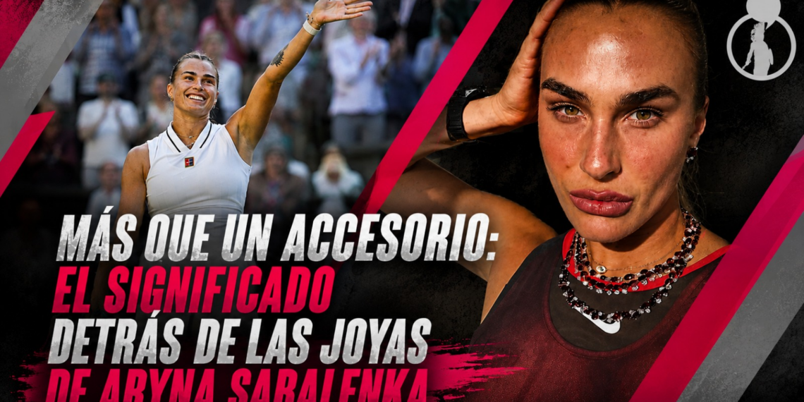 Más que un accesorio: el significado detrás de las joyas de Aryna Sabalenka
