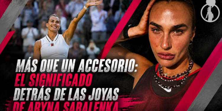 Más que un accesorio: el significado detrás de las joyas de Aryna Sabalenka