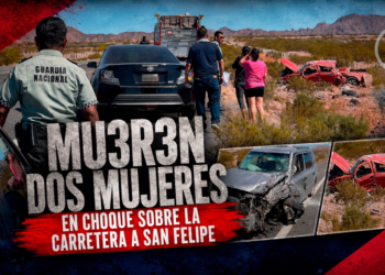 Mueren dos mujeres en choque sobre la carretera a San Felipe; cierran circulación a la altura del kilómetro 91