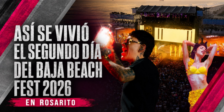 Así se vivió el segundo día del Baja Beach Fest 2026 en Rosarito