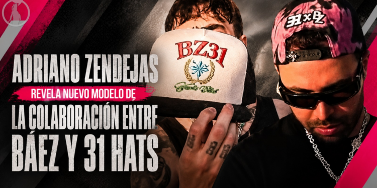 Adriano Zendejas revela nuevo modelo de la colaboración entre Báez y 31 Hats