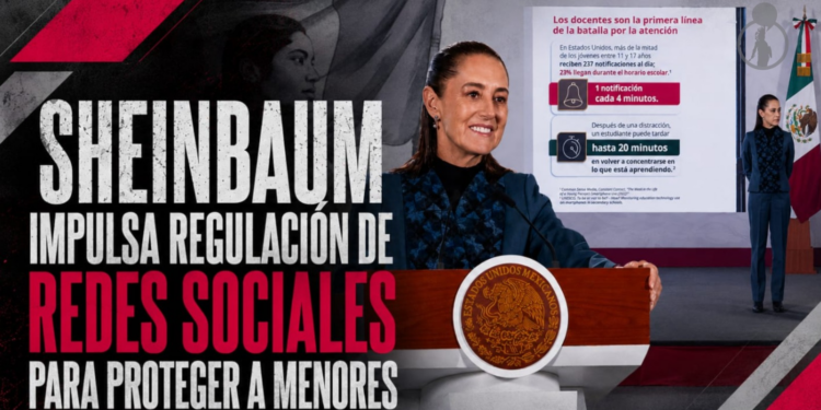 Sheinbaum impulsa regulación de redes sociales para proteger a menores
