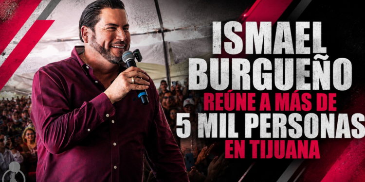 Ismael Burgueño reúne a más de 5 mil personas en Tijuana