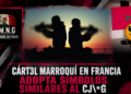 Cartel marroquí en Francia adopta símbolos similares al CJNG